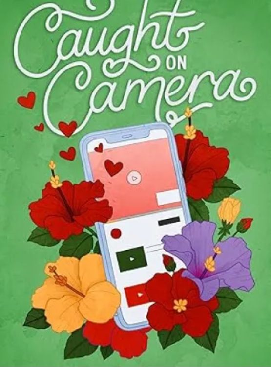 Caught on Camera: A Spicy Fake Dating Romance (Love through a Lens Book 2)