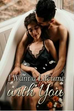 I Want A Lifetime With You