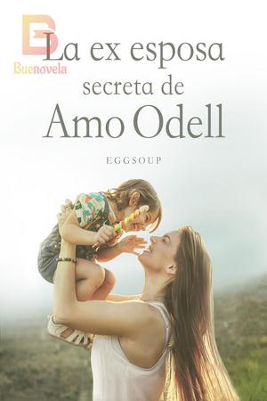 La ex esposa secreta de Amo Odell Eggsoup