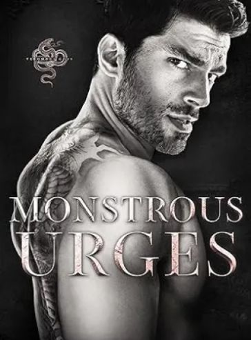 Monstrous Urges: A Dark Mafia Enemies To Lovers Romance