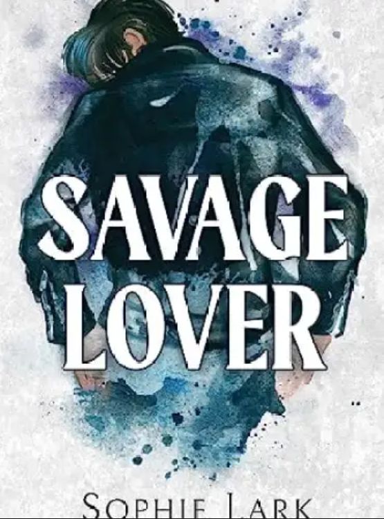 Savage Lover: A Dark Mafia Romance (Brutal Birthright Book 3)