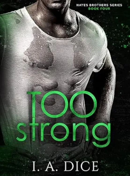 Too Strong: Hayes Brothers Book 4