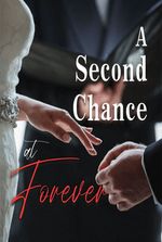 A Second Chance at Forever novel (Eleanor and Bernard)