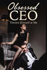 Obsessed CEO Throws Himself at Me full chapter