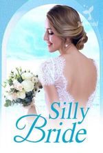 Silly Bride novel (Winnie and Xavier)