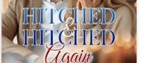 Hitched & Hitched Again: A Comedy of Marital Mayhem